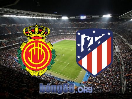 Soi kèo nhà cái Mallorca vs Atl. Madrid – 03h30 – 10/11/2022